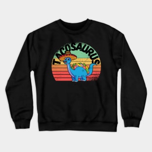 Tacosaurus, Taco Dino Crewneck Sweatshirt